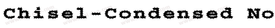 Chisel-Condensed Normal字体转换